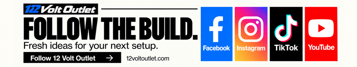 Follow the build. Follow 12 Volt Outlet on Facebook, Instagram, TikTok, and YouTube for fresh ideas for your next setup.