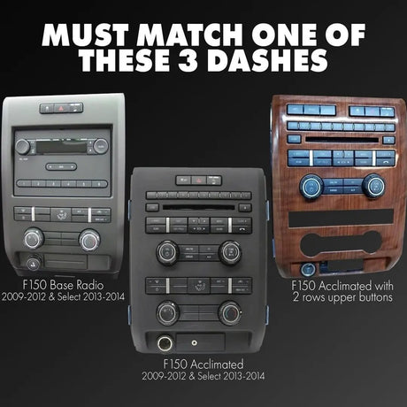 F-150 fitment guide requiring a match to one of three pictured dashboards: base radio, Acclimated, or Acclimated with two upper button rows